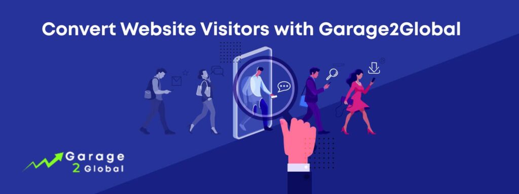 Free ways convert website visitors with garage2global? Get started without cost.